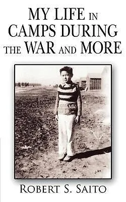 E-Book (epub) My Life in Camps During the War and More von Robert. S. Saito