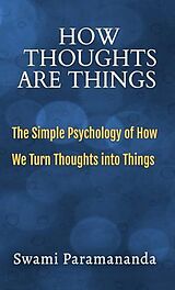 E-Book (epub) How Thoughts Are Things von Swami Paramananda