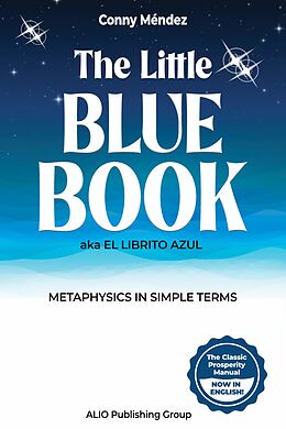 eBook (epub) The Little Blue Book aka El Librito Azul de Conny Méndez, ALIO Publishing Group