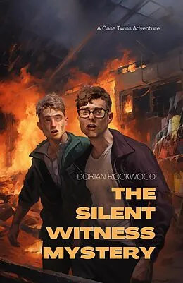 E-Book (epub) The Silent Witness Mystery (Case Twins Adventure, #2) von Dorian Rockwood