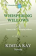 E-Book (epub) Whispering Willows (Stoneybrook Mysteries, #3) von Kimila Kay