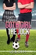 E-Book (epub) The Goth Girl and the Jock von Leia Skyy