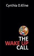 E-Book (epub) The Wake Up Call von Cynthia D. Kline