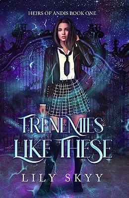 E-Book (epub) Frenemies Like These von Lily Skyy