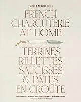 Fester Einband French Charcuterie at Home von Gilles Verot