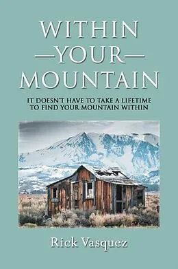 E-Book (epub) Within Your Mountain von Rick Vasquez