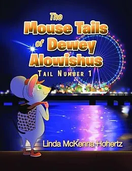 E-Book (epub) The Mouse Tails of Dewey Alowishus von Linda McKenna Hohertz
