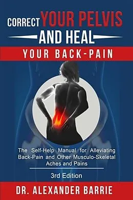 E-Book (epub) Correct Your Pelvis and Heal your Back-Pain von Alexander Barrie