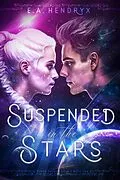 E-Book (epub) Suspended in the Stars (Xerus Galaxy Saga, #1) von E. A. Hendryx