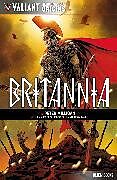 Couverture cartonnée Valiant Hero Universe Origins: Britannia de Peter Milligan