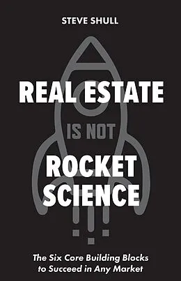 E-Book (epub) Real Estate Is Not Rocket Science von Steve Shull