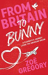 eBook (epub) From Britain to Bunny de Zoe Gregory