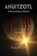 E-Book (epub) Ahuitzotl von H. Allenger