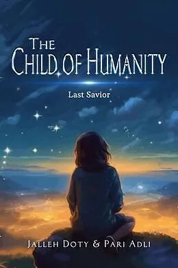 E-Book (epub) The Child of Humanity von Jalleh Doty & Pari Adli