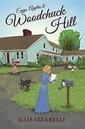 E-Book (epub) Eggs, Apples, and Woodchuck Hill von Illis Izzarelli