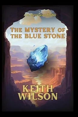 E-Book (epub) The Mystery of the Blue Stone von Keith D Wilson