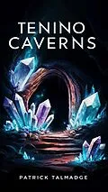E-Book (epub) Tenino Caverns (Hidden Mountain Chronicles, #3) von Patrick Talmadge