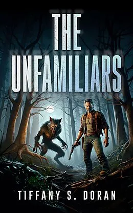 E-Book (epub) The Unfamiliars von Tiffany S. Doran