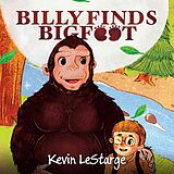 eBook (epub) Billy Finds Bigfoot de Kevin LeStarge