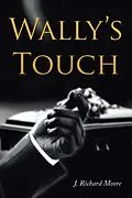 E-Book (epub) Wally's Touch von J. Richard Moore