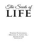E-Book (epub) The Seeds of Life von Tyrone Fitzgerald, Michael Lewis, Andre Carr