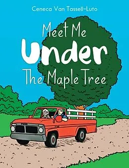 E-Book (epub) Meet Me Under the Maple Tree von Ceneca van Tassell-Luto