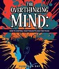 ePUB The Overthinking Mind von Priscilla Sky