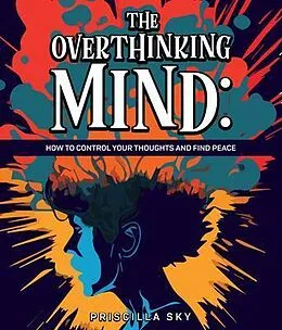 ePUB The Overthinking Mind von Priscilla Sky