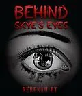 E-Book (epub) Behind Skye's Eyes von Rebekah Bt