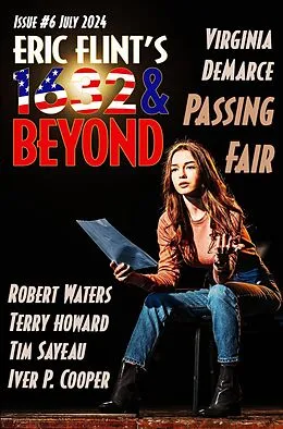 E-Book (epub) Eric Flint's 1632 & Beyond Issue #6 von And Beyond, Virginia Demarce, Robert E. Waters