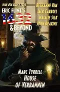 E-Book (epub) Eric Flint's 1632 & Beyond Issue #16 von Marc Tyrrell, Bethanne Kim, Jack Carroll