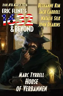 E-Book (epub) Eric Flint's 1632 & Beyond Issue #16 von Marc Tyrrell, Bethanne Kim, Jack Carroll