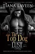 E-Book (epub) The Top Dog - Part 1 (The Seven Deadly Kins, #1) von Tiana Laveen