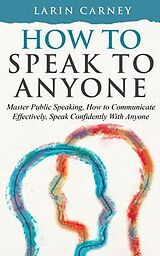 eBook (epub) How to Speak to Anyone de Larin Carney