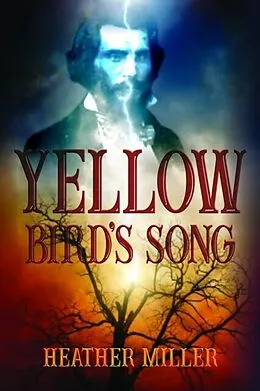 E-Book (epub) Yellow Bird's Song von Heather Miller, Historium Press