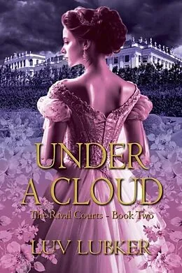 E-Book (epub) Under A Cloud von Luv Lubker, Historium Press