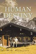 E-Book (epub) HUMAN DESTINY von H. B. Waldegrave