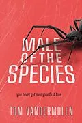 E-Book (epub) Male of the Species von Tom Vandermolen