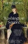 Kartonierter Einband Washington Square (Warbler Classics Annotated Edition) von Henry James