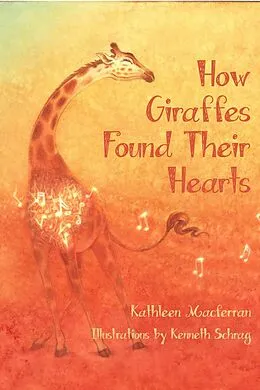 E-Book (epub) How Giraffes Found Their Hearts von Kathleen Macferran