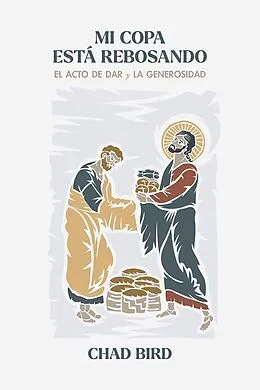 E-Book (epub) Mi copa esta rebosando von Chad Bird