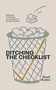 Kartonierter Einband Ditching the Checklist von Mark C. Mattes