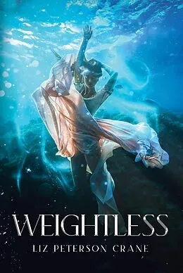 E-Book (epub) Weightless von Liz Peterson Crane
