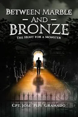 E-Book (epub) Between Marble and Bronze von Cpt. Jose 'Pepi' Granado