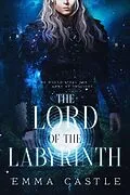 E-Book (epub) The Lord of the Labyrinth von Emma Castle
