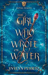 eBook (epub) Girl Who Wrote on Water de Evelyn Puerto