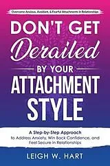 E-Book (epub) Don't Get Derailed By Your Attachment Style von Leigh W. Hart