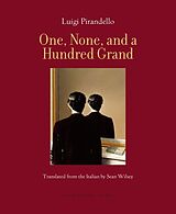 Couverture cartonnée One, None, and a Hundred Grand de Luigi Pirandello, Sean Wilsey