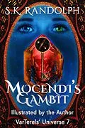 E-Book (epub) Mocendi's Gambit: Illustrated by the Author (VarTerels' Universe, #7) von S. K. Randolph