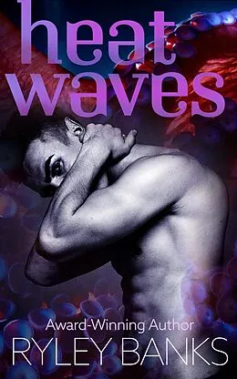 E-Book (epub) Heat Waves: A MM Monster Romance Novelette von Ryley Banks